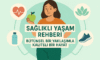 Sağlıklı Yaşam Rehberi: Bütünsel Bir Yaklaşımla Kaliteli Bir Hayat
