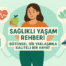 Sağlıklı Yaşam Rehberi: Bütünsel Bir Yaklaşımla Kaliteli Bir Hayat
