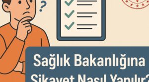 Sağlık Bakanlığına Şikayet Nasıl Yapılır?
